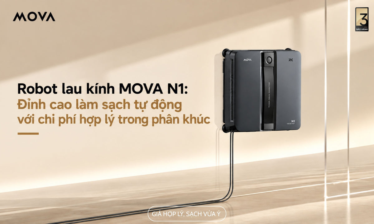 Robot lau kính MOVA N1: Đỉnh cao làm sạch tự động với chi phí hợp lý trong phân khúc